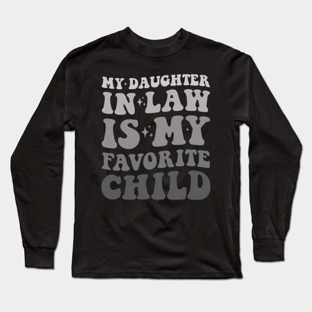 My daughter in law is my favorite child Long Sleeve T-Shirt by Imou designs